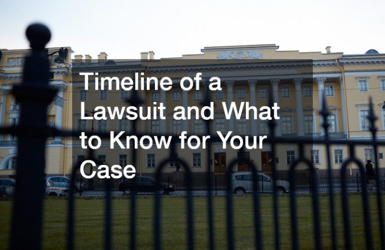 Timeline of a Lawsuit and What to Know for Your Case